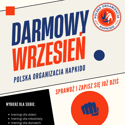 DARMOWY WRZESIEŃ Z POLSKĄ ORGANIZACJĄ HAPKIDO.